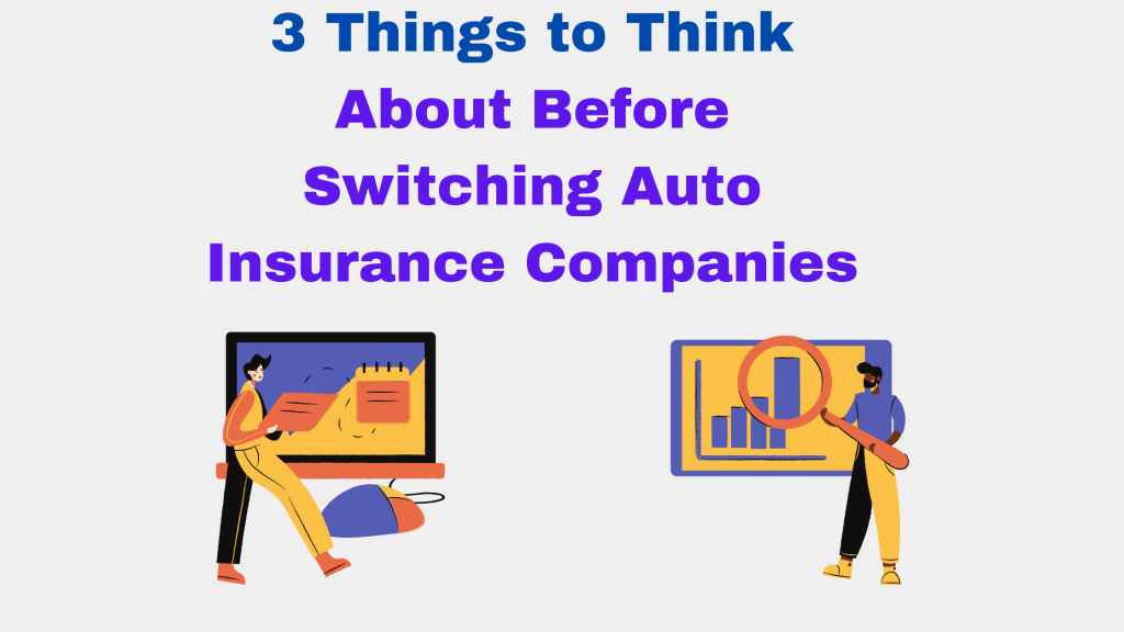 3 Things to Think About Before Switching Auto Insurance Companies