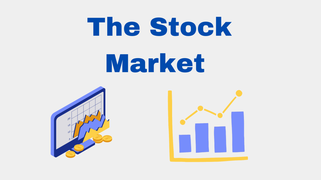 The Stock Market An Overview